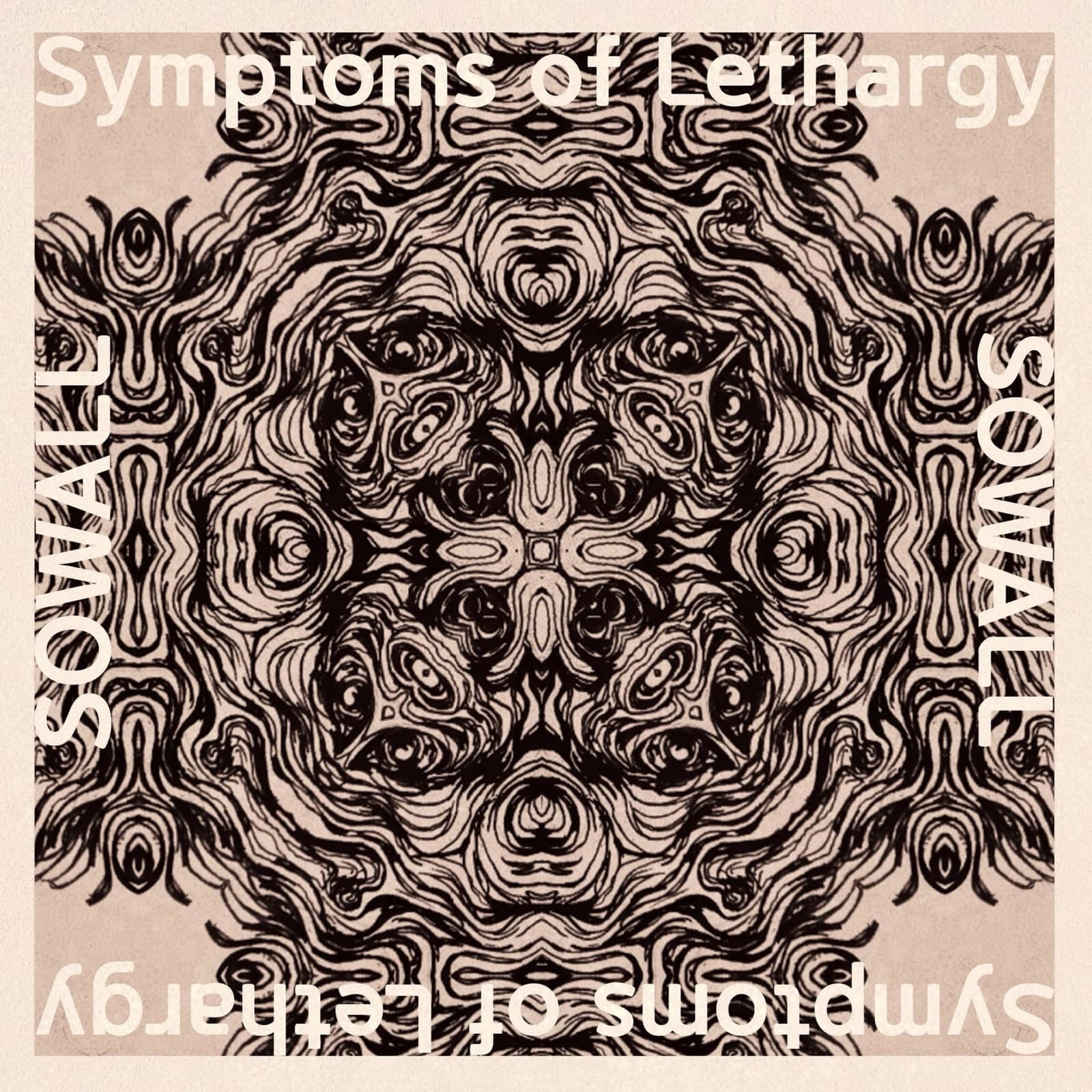 SOWALL, “Symptoms Of Lethargy”